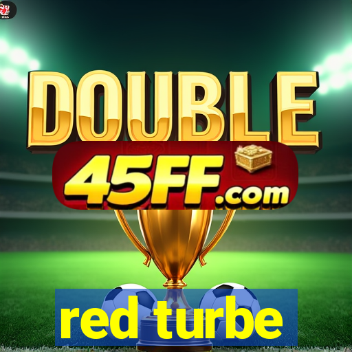 red turbe